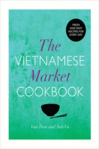 Kniha Vietnamese Market Cookbook Van Tran