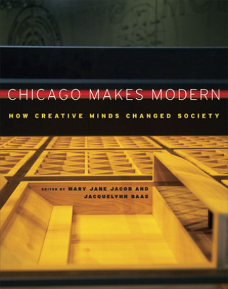 Kniha Chicago Makes Modern Mary Jane Jacob