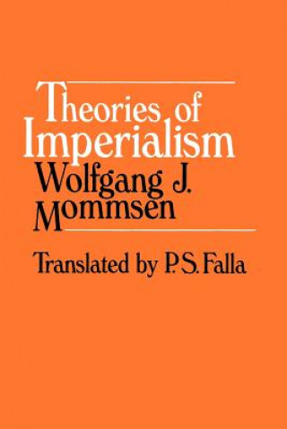 Kniha Theories of Imperialism Wolfgang J. Mommsen