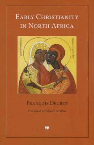 Carte Early Christianity in North Africa Francois Decret