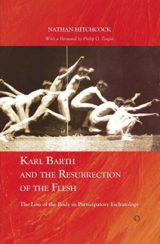 Knjiga Karl Barth and the Resurrection of the Flesh Nathan Hitchcock