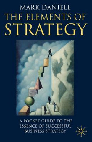 Carte Elements of Strategy Mark Daniell