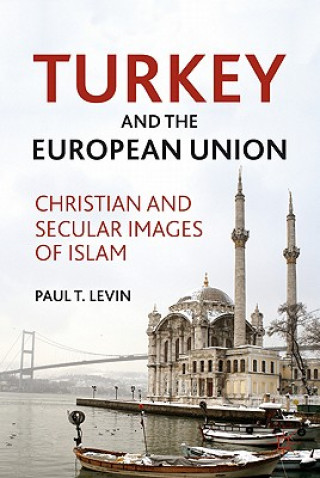 Książka Turkey and the European Union P. Levin