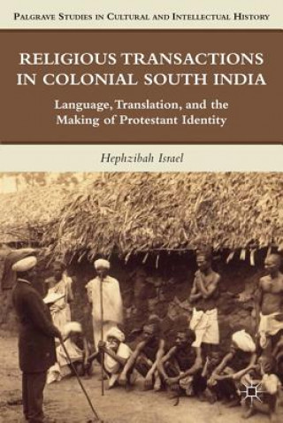 Könyv Religious Transactions in Colonial South India Hephzibah Israel