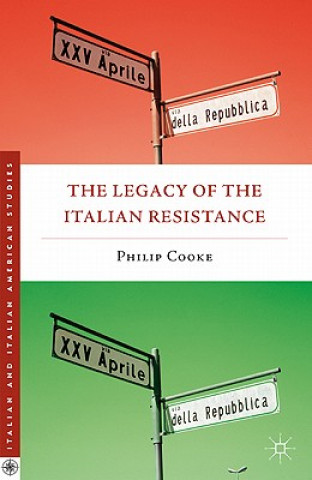 Книга Legacy of the Italian Resistance Philip Cooke