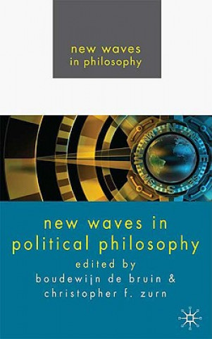 Knjiga New Waves In Political Philosophy Boudewijn Bruin