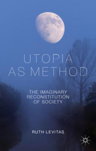 Carte Utopia as Method Ruth Levitas