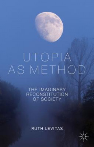 Knjiga Utopia as Method Ruth Levitas