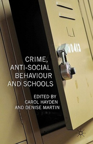 Carte Crime, Anti-Social Behaviour and Schools Carol Hayden