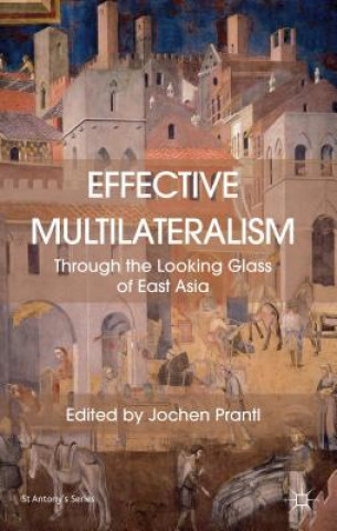 Kniha Effective Multilateralism Jochen Prantl