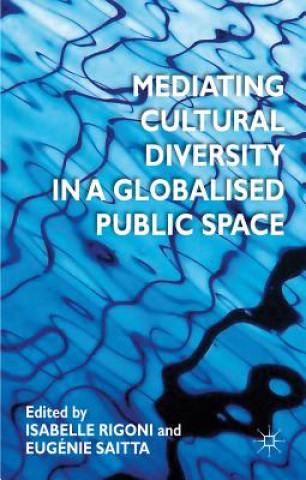 Carte Mediating Cultural Diversity in a Globalised Public Space Isabelle Rigoni