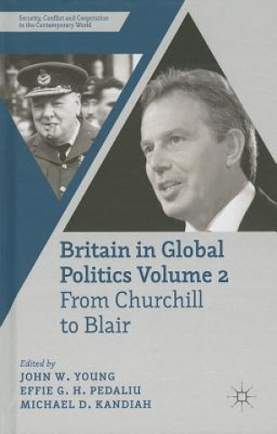 Книга Britain in Global Politics Volume 2 John W Young