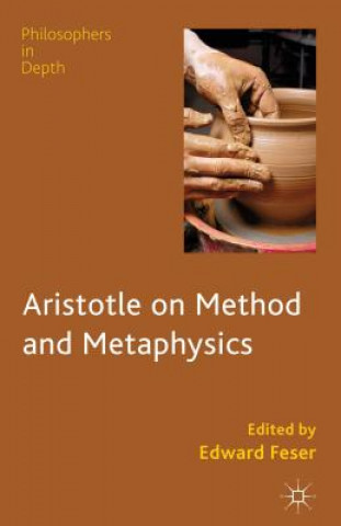 Книга Aristotle on Method and Metaphysics Edward Feser