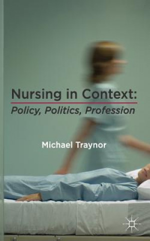 Knjiga Nursing in Context Michael Traynor