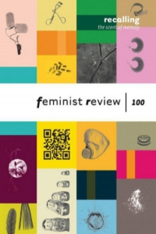 Книга Recalling The Scent of Memory: Celebrating 100 Issues of Feminist Review Feminist Review