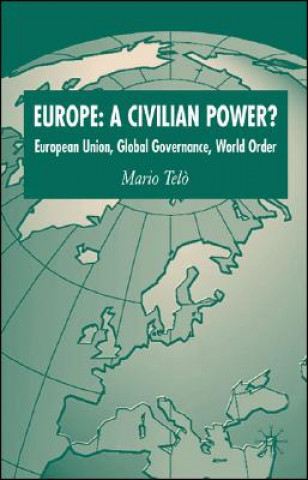 Kniha Europe: A Civilian Power? Mario Tel•