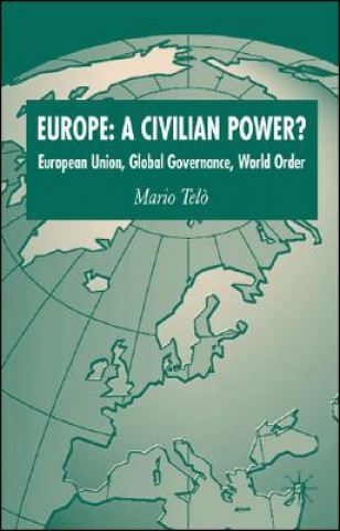 Книга Europe: A Civilian Power? Mario Tel•