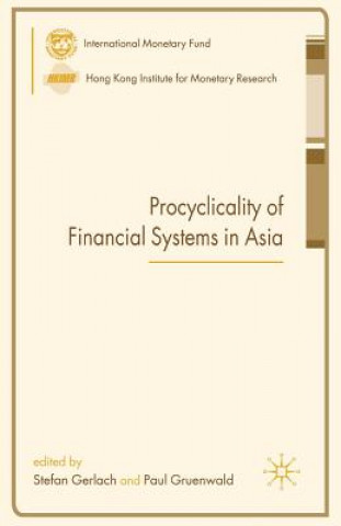 Libro Procyclicality of Financial Systems in Asia S Gerlach