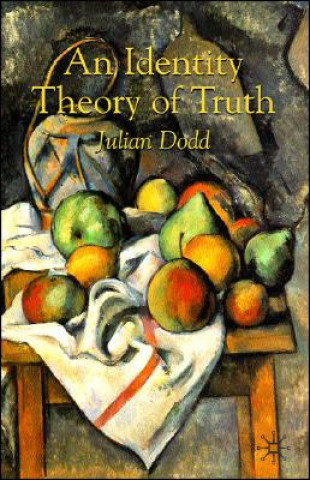 Book Identity Theory of Truth Julian Dodd