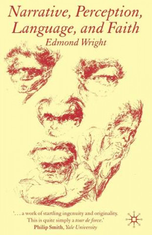 Knjiga Narrative, Perception, Language and Faith Edmond Wright