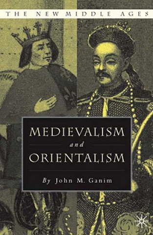 Boek Medievalism and Orientalism J Ganim