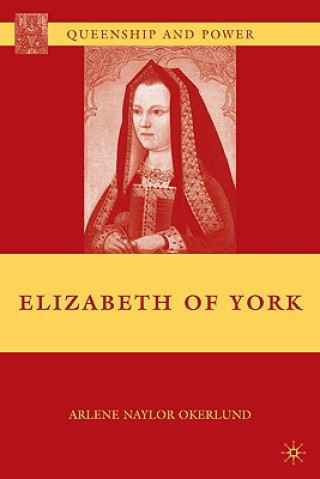 Livre Elizabeth of York Arlene Naylor Okerlund