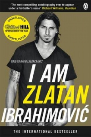 Kniha I Am Zlatan Ibrahimovic Zlatan Ibrahimovic