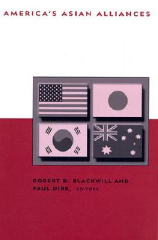 Kniha America's Asian Alliances Robert D Blackwill