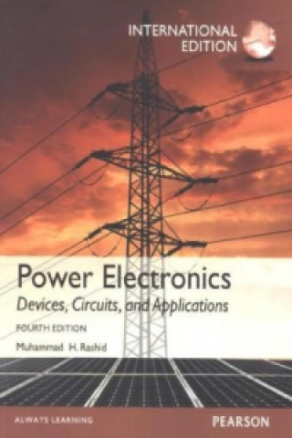 Kniha Power Electronics: Devices, Circuits, and Applications Muhammad Rashid