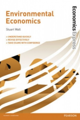 Livre Economics Express: Environmental Economics Stuart Wall