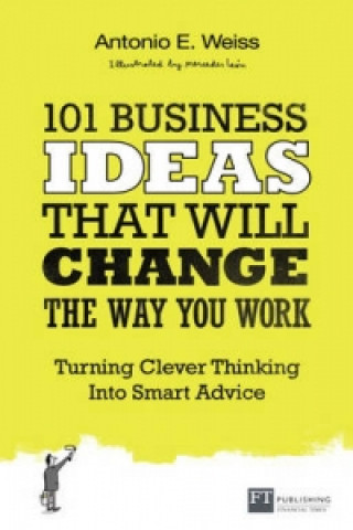 Carte 101 Business Ideas That Will Change the Way You Work Antonio Weiss