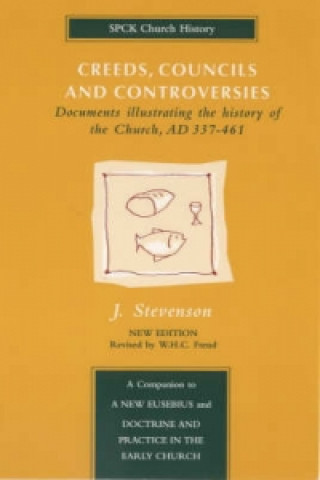 Knjiga Creeds, Councils and Controversies J Stevenson