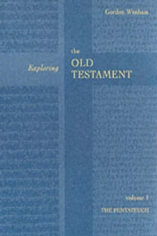 Carte Exploring the Old Testament Vol 1 Gordon Wenham