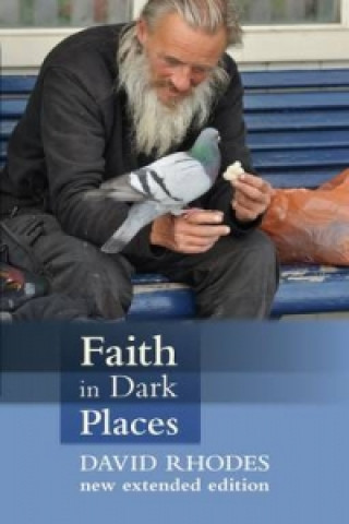 Carte Faith in Dark Places David Rhodes