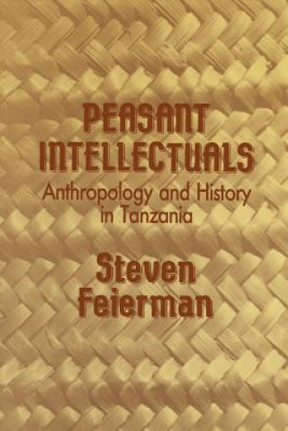 Книга Peasant Intellectuals Steven Feierman