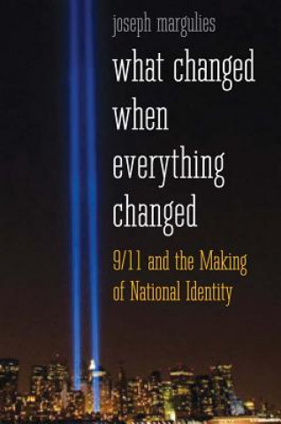 Livre What Changed When Everything Changed Joseph Margulies