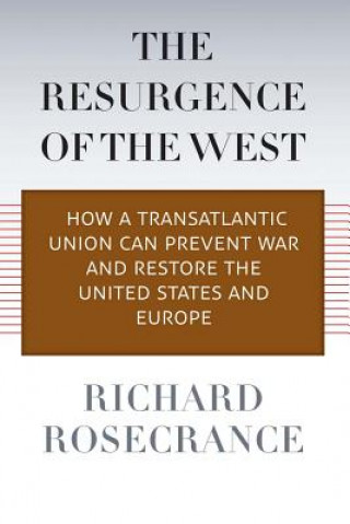 Kniha Resurgence of the West Richard Rosecrance