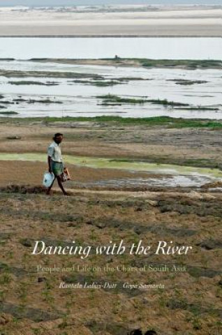 Könyv Dancing with the River Kuntala Lahiri Dutt
