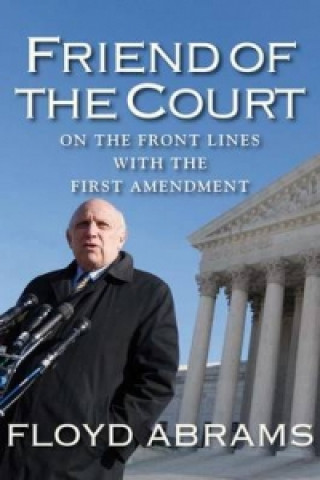 Libro Friend of the Court Floyd Abrams