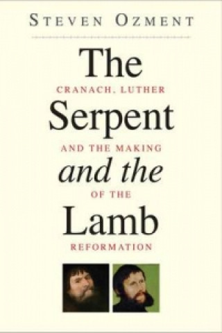Könyv Serpent and the Lamb Steven Ozment