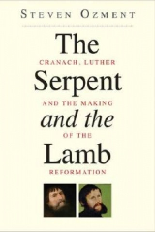 Livre Serpent and the Lamb Steven Ozment