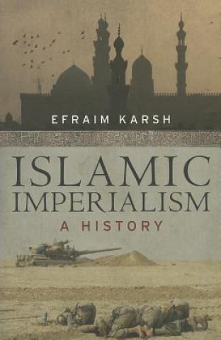 Kniha Islamic Imperialism Efraim Karsh