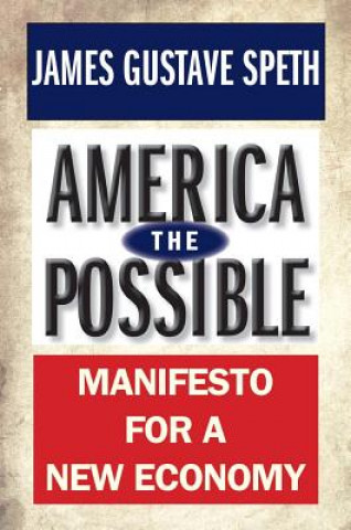 Carte America the Possible James Gustave Speth