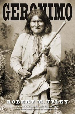 Könyv Geronimo Robert M. Utley