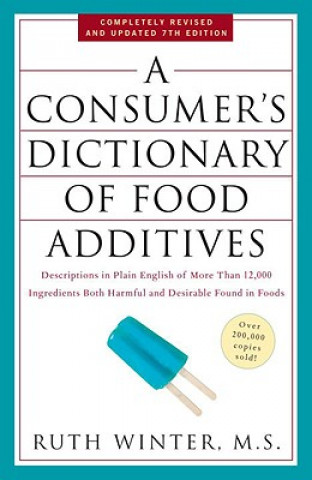 Book Consumer's Dictionary of Food Additives, 7th Edition Ruth Winter