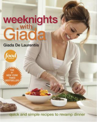 Книга Weeknights with Giada Giada Laurentiis