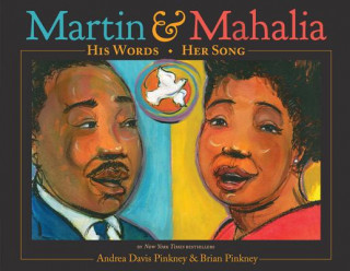 Book Martin and Mahalia: His Words, Her Song Andrea Davis Pinkney