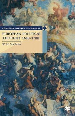 Kniha European Political Thought 1600-1700 W M Spellman