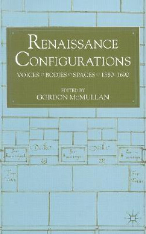 Knjiga Renaissance Configurations G Mcmullan