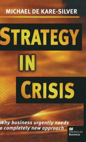 Kniha Strategy in Crisis Michael De Kare-Silver